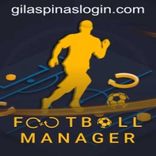 Exploring Football Manager: A Comprehensive Guide Featuring GILASPINAS